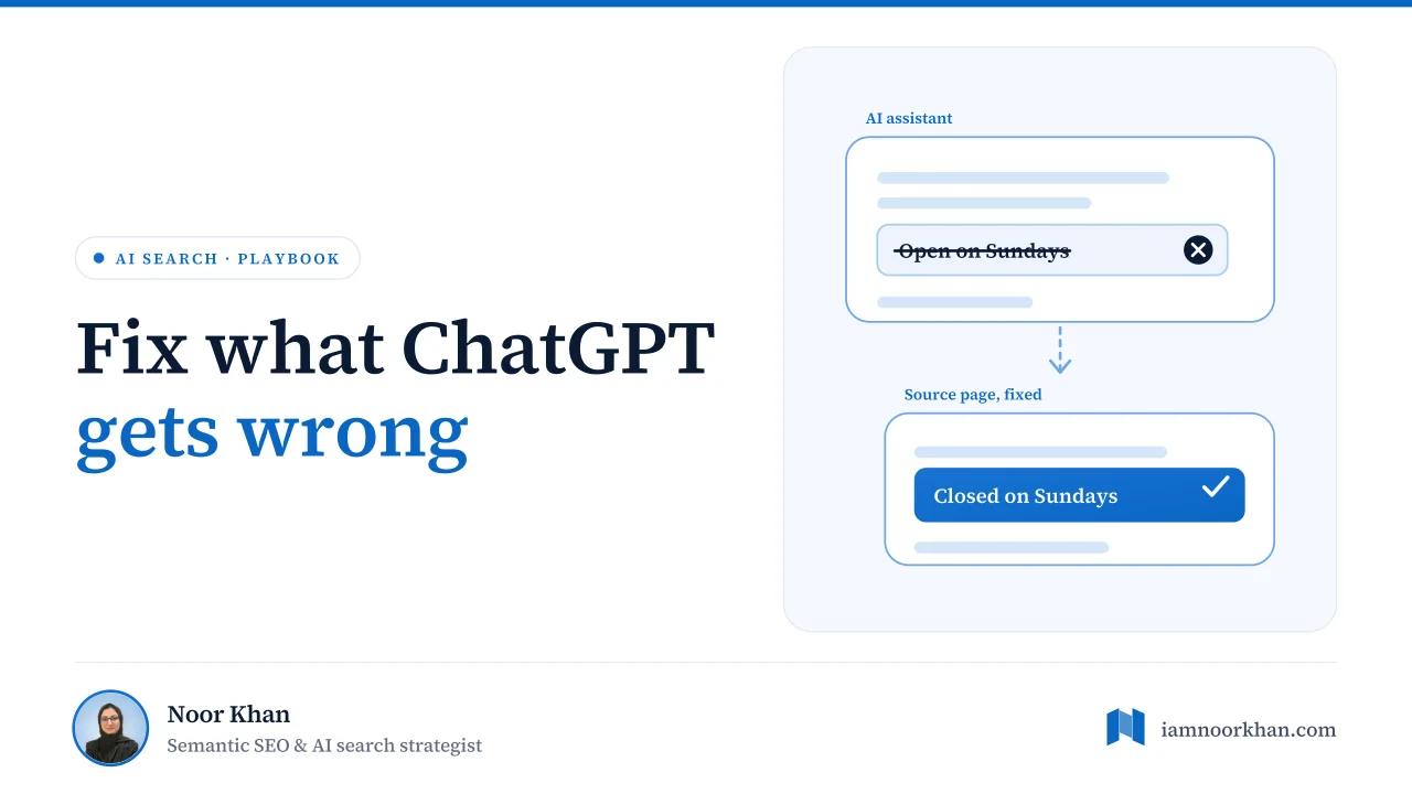 Illustration of a wrong AI answer about a business being traced back to an outdated source page and corrected, cover of Noor Khan's guide to fixing wrong information in ChatGPT