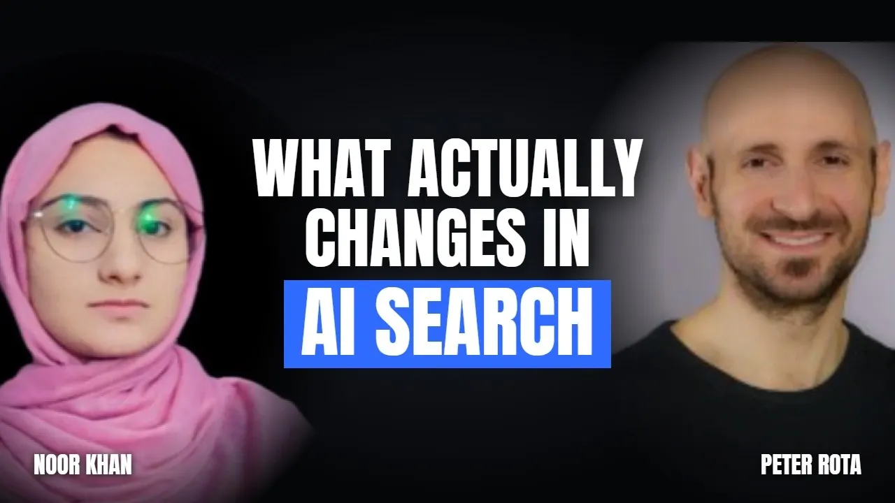 Noor Khan and Peter Rota: What actually changes in AI search